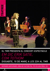 Musica i teatre al TMR: Em dic Erik Satie, com tothom